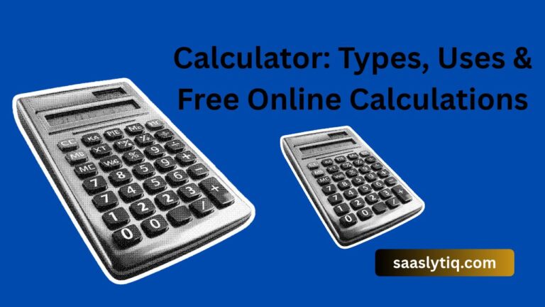 Calculator: Types, Uses & Free Online Calculations